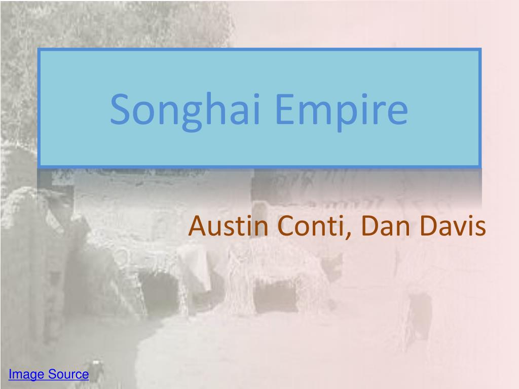 PPT - Songhai Empire PowerPoint Presentation, free download - ID:3286585