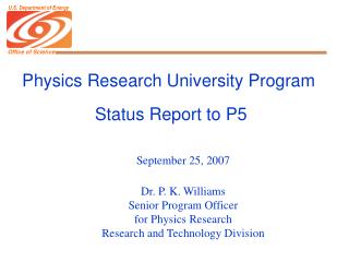 Physics Research University Program Status Report to P5