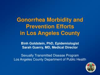 Gonorrhea Morbidity and Prevention Efforts in Los Angeles County