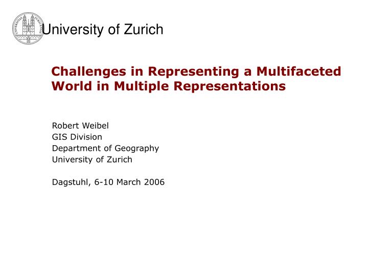 challenges in representing a multifaceted world in multiple representations
