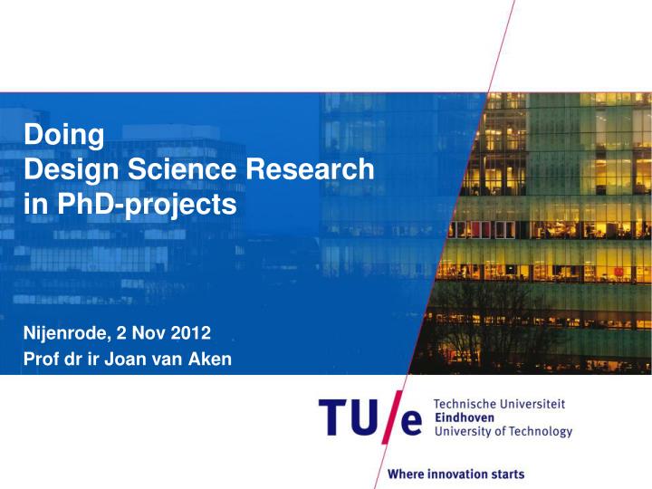 doing design science research in phd projects
