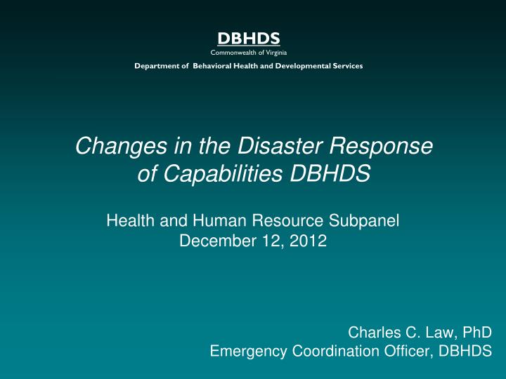 changes in the disaster response of capabilities dbhds