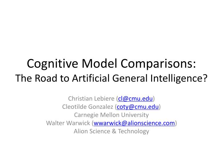cognitive model comparisons the road to artificial general intelligence