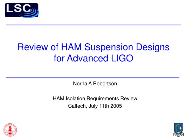 review of ham suspension designs for advanced ligo
