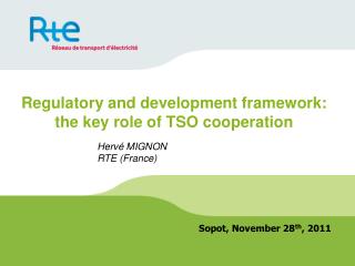 Regulatory and development framework: the key role of TSO cooperation