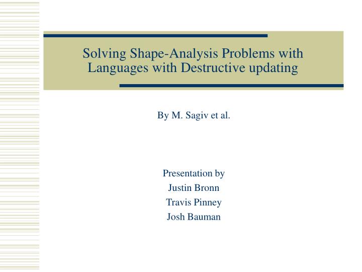 solving shape analysis problems with languages with destructive updating