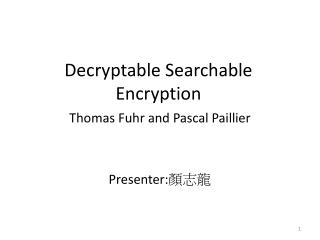 Decryptable Searchable Encryption