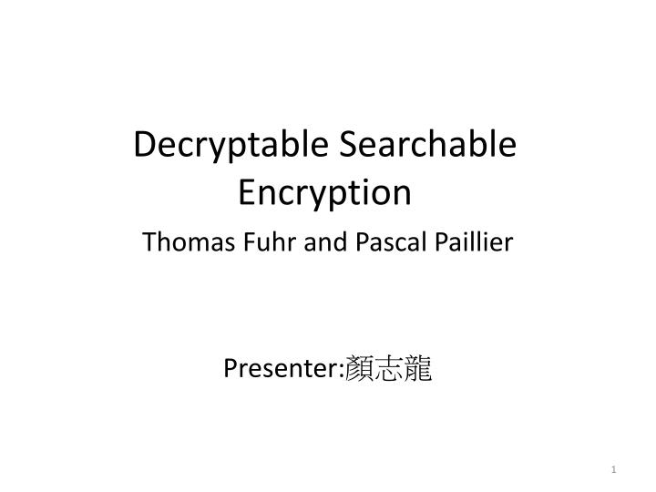 decryptable searchable encryption