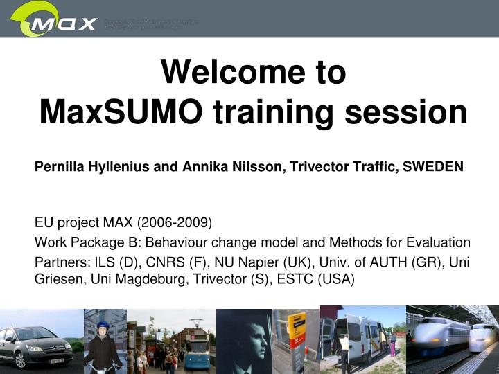 welcome to maxsumo training session