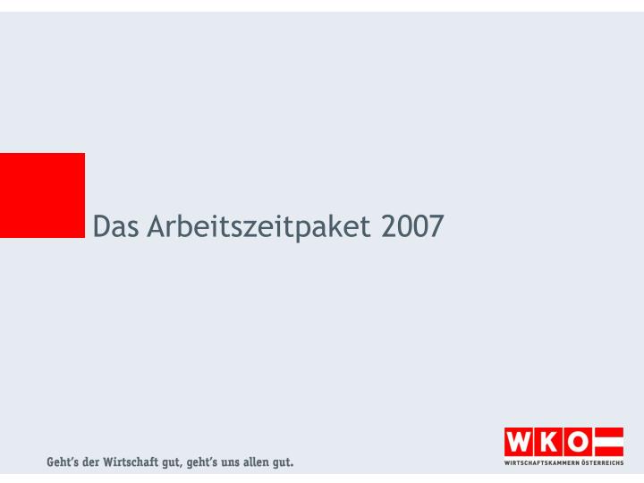 das arbeitszeitpaket 2007