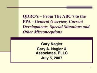 Gary Nagler Gary A. Nagler &amp; Associates, PLLC July 5, 2007