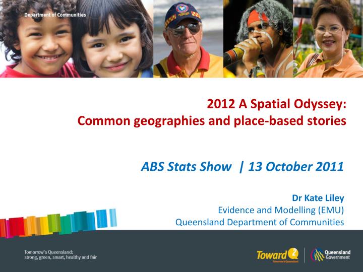 2012 a spatial odyssey common geographies and place based stories