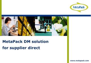 MetaPack DM solution for supplier direct