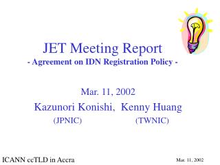 JET Meeting Report - Agreement on IDN Registration Policy -