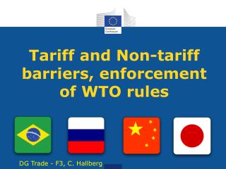 Tariff and Non-tariff barriers, enforcement of WTO rules