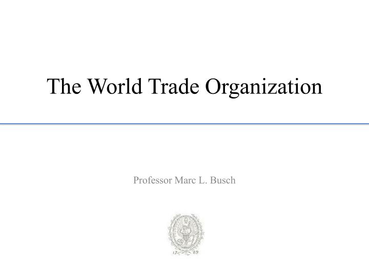 the world trade organization