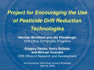 Project for Encouraging the Use of Pesticide Drift Reduction Technologies