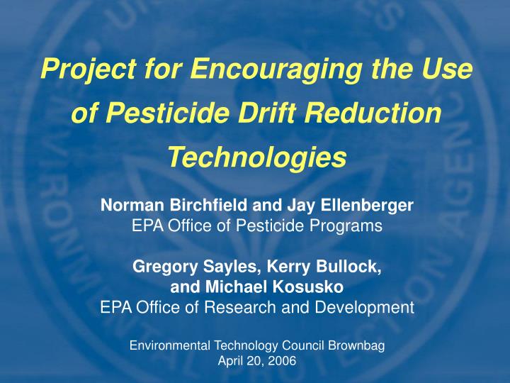 project for encouraging the use of pesticide drift reduction technologies