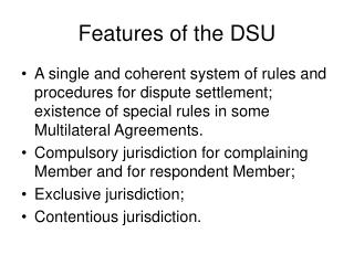 Features of the DSU