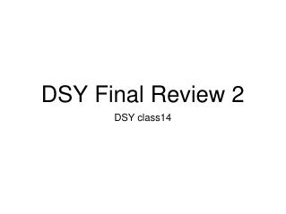 DSY Final Review 2