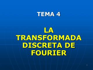 tema 4 la transformada discreta de fourier