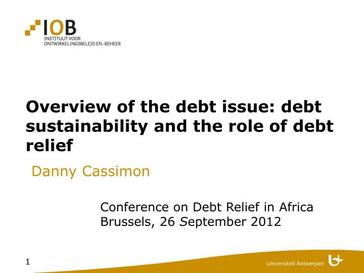 overview of the debt issue debt sustainability and the role of debt relief