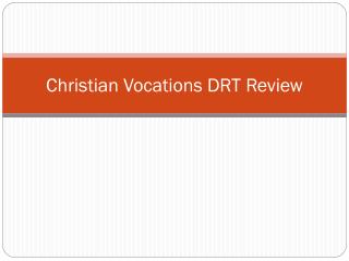 Christian Vocations DRT Review