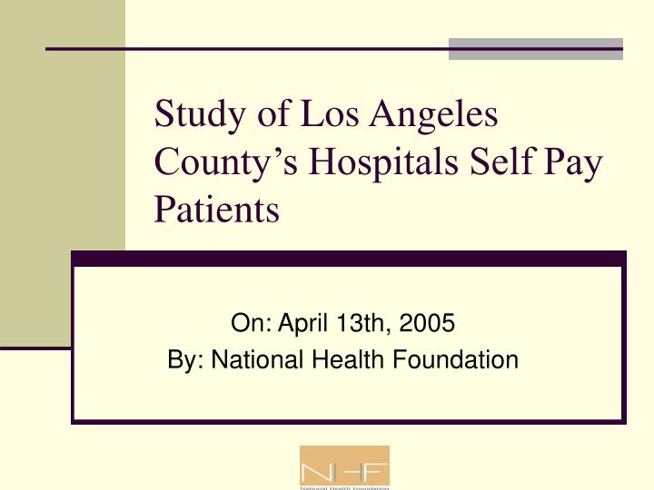 study of los angeles county s hospitals self pay patients