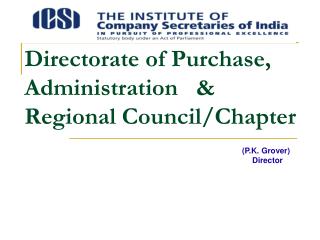 Directorate of Purchase, Administration &amp; Regional Council/Chapter
