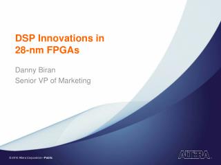 DSP Innovations in 28-nm FPGAs