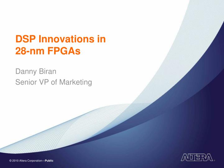 dsp innovations in 28 nm fpgas