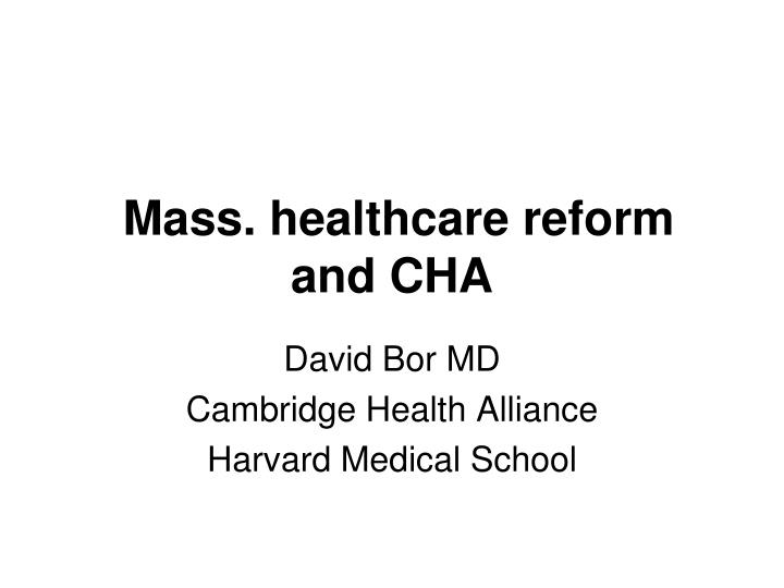 mass healthcare reform and cha