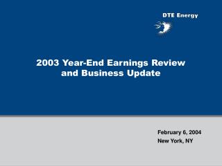 2003 Year-End Earnings Review and Business Update