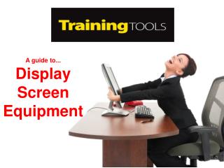 A guide to... Display Screen Equipment
