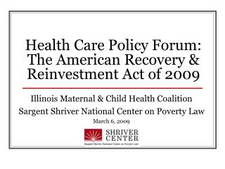 Health Care Policy Forum: The American Recovery &amp; Reinvestment Act of 2009
