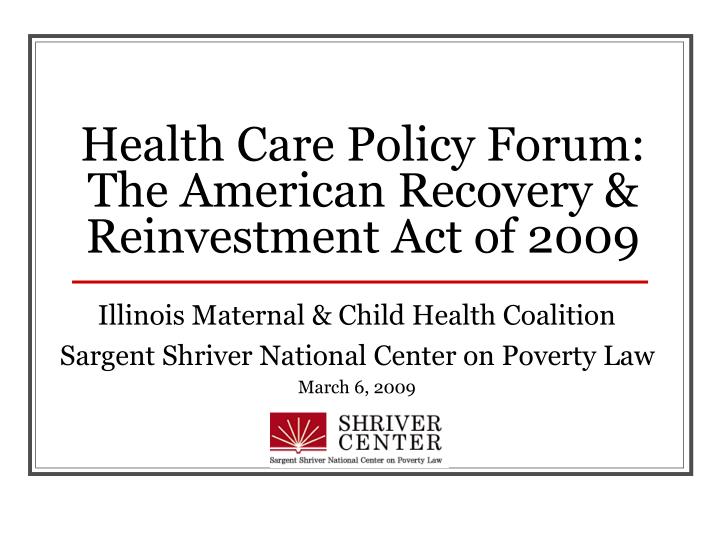 health care policy forum the american recovery reinvestment act of 2009
