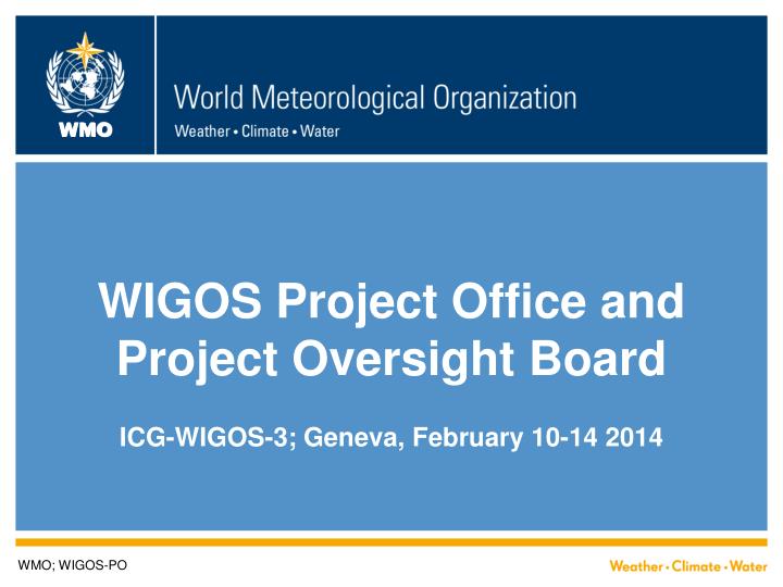 wigos project office and project oversight board