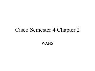 Cisco Semester 4 Chapter 2