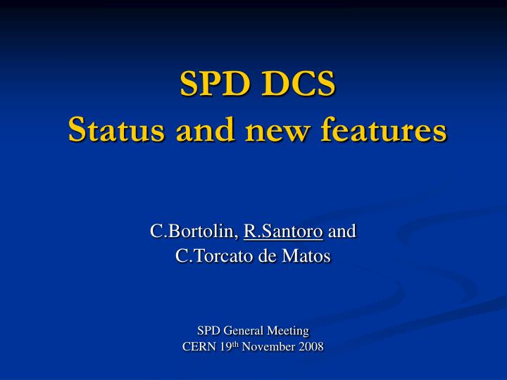 spd dcs status and new features
