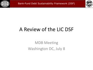 A Review of the LIC DSF