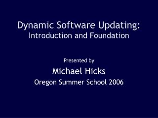 Dynamic Software Updating: Introduction and Foundation