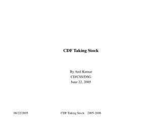 CDF Taking Stock