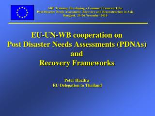 EU-UN-WB cooperation on Post Disaster Needs Assessments (PDNAs) and Recovery Frameworks