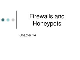 Firewalls and Honeypots