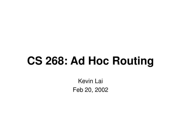 cs 268 ad hoc routing