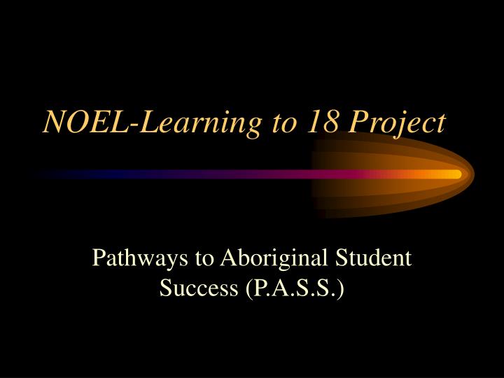 noel learning to 18 project