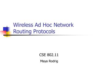 Wireless Ad Hoc Network Routing Protocols