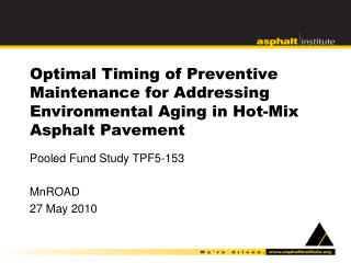 Pooled Fund Study TPF5-153 MnROAD 27 May 2010