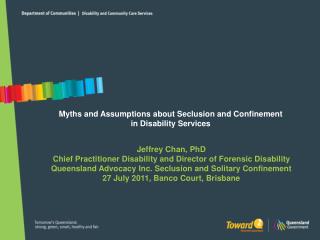 Myths and Assumptions about Seclusion and Confinement in Disability Services