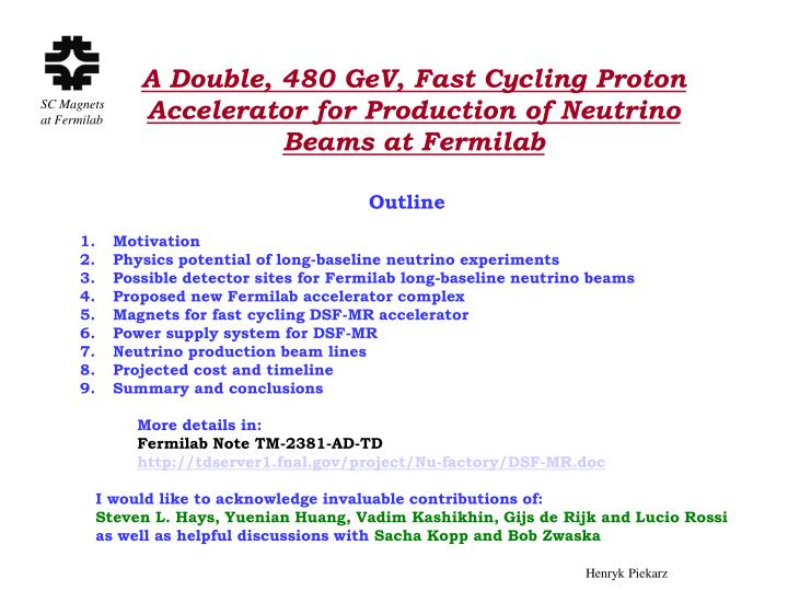 a double 480 gev fast cycling proton accelerator for production of neutrino beams at fermilab